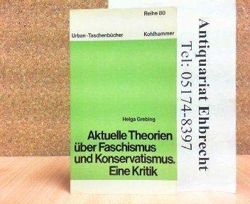9783170014251: Aktuelle Theorien über Faschismus und Konservatismus;: Eine Kritik (Urban-Taschenbücher, Bd. 854. Reihe 80) (German Edition)