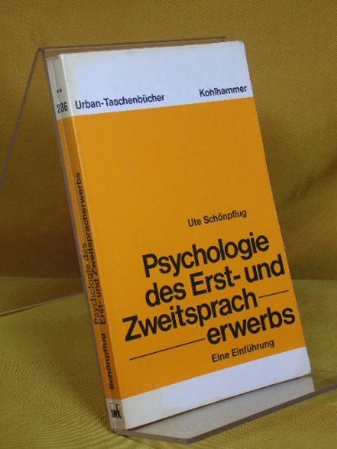 9783170016217: Psychologie des Erst- und Zweitspracherwerbs: Eine Einführung (Urban-Taschenbücher)