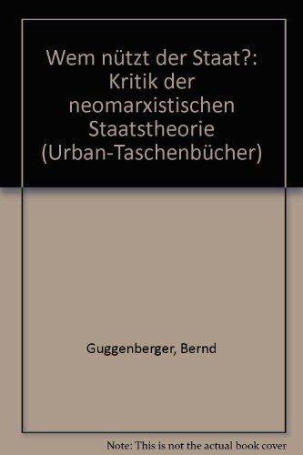 Stock image for Wem ntzt der Staat? Kritik der neomarxistischen Staatstheorie for sale by Versandantiquariat Kerzemichel