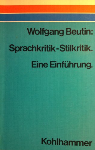 Sprachkritik, Stilkritik: E. Einf (German Edition) (9783170018884) by Beutin, Wolfgang