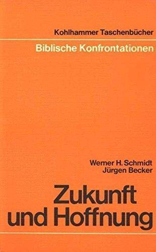 Stock image for Zukunft und Hoffnung (Urban-Kohlhammer Taschenbcher Biblische Konfrontationen) for sale by ABC Versand e.K.