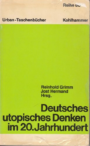 9783170020344: Deutsches utopisches Denken im 20. Jahrhundert (Urban-Taschenbcher. Reihe 80)