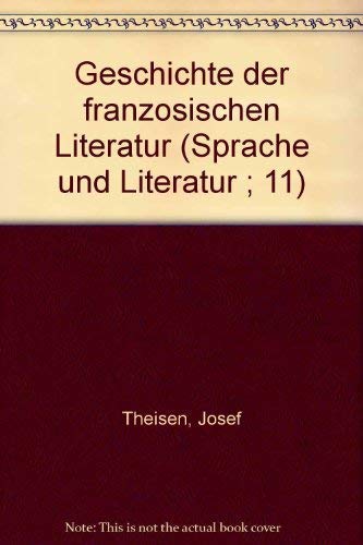 Imagen de archivo de Geschichte der franzsischen Literatur. Sprache und Literatur ; 11 a la venta por Versandantiquariat Lenze,  Renate Lenze