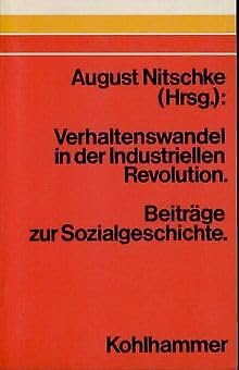 Stock image for Verhaltenswandel in der Industriellen Revolution: Beitrge zur Sozialgeschichte for sale by Ammareal