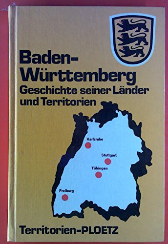 Beispielbild fr Baden-Wrttemberg. Geschichte seiner Lnder und Territorien. Mit 61 Abb. und 12 Karten zum Verkauf von medimops