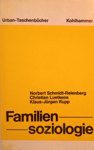 Familiensoziologie: E. Kritik (Urban-TaschenbuÌˆcher ; Bd. 235) (German Edition) (9783170024656) by Schmidt-Relenberg, Norbert