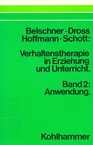 Beispielbild fr Verhaltenstherapie in Erziehung und Unterricht. Band 2. Anwendung. zum Verkauf von Der Bcher-Br