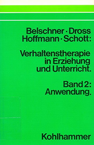 Stock image for Verhaltenstherapie in Erziehung und Unterricht. Band 2. Anwendung. for sale by Der Bcher-Br