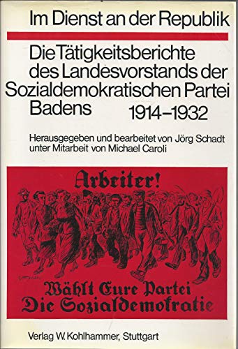 9783170028746: Im Dienst an der Republik. Die Ttigkeitsberichte des Landesvorstandes der SPD Badens 1914-1932