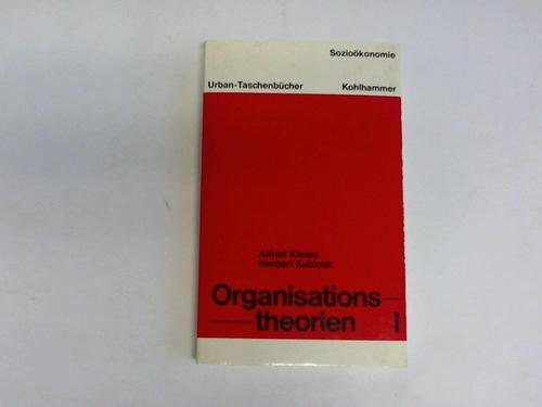 Organisationstheorien (Urban-TaschenbuÌˆcher ; Bd. 514: SoziooÌˆkonomie) (German Edition) (9783170029484) by Unknown