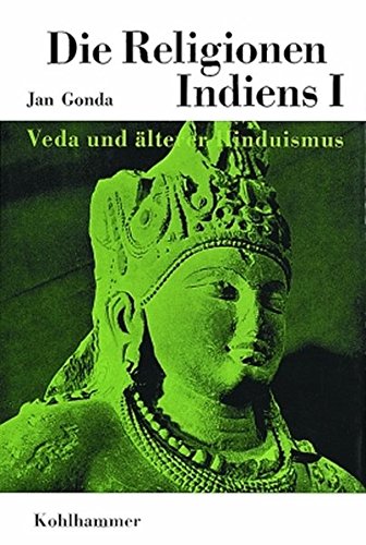 Religionen Indiens. - I: Veda und älterer Hinduismus. - 2. Auflage - Gonda, Jan