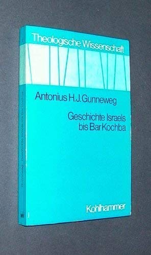 Beispielbild fr Geschichte Israels bis Bar Kochba. Theologische Wissenschaft, Sammelwerk fr Studium und Beruf zum Verkauf von Versandantiquariat Felix Mcke