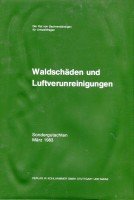 Waldschäden und Luftverunreinigungen. Der Rat von Sachverständigen für Umweltfragen. Sondergutachten März 1983.