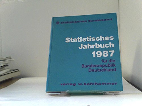 Beispielbild fr Statistisches Jahrbuch fr die Bundesrepublik Deutschland 1987 zum Verkauf von Bernhard Kiewel Rare Books