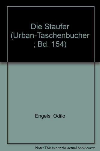 Die Staufer. Urban-Taschenbücher ; Bd. 154 - Engels, Odilo
