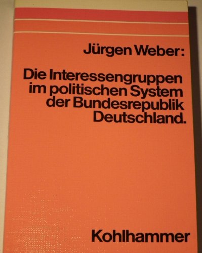 9783170042131: Die Interessengruppen im politischen System der Bundesrepublik Deutschland