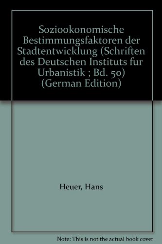 9783170042162: Sozioökonomische Bestimmungsfaktoren der Stadtentwicklung (Schriften des Deutschen Instituts für Urbanistik ; Bd. 50) (German Edition)