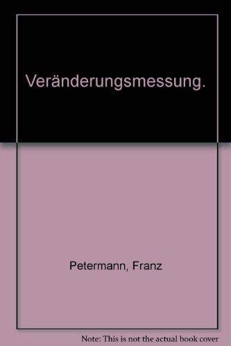 Veränderungsmessung. Franz Petermann / Kohlhammer-Standards Psychologie : Studientext : Teilgebie...