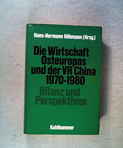 9783170045170: Die Wirtschaft Osteuropas und der VR China: 1970-1980 : Bilanz u. Perspektiven (German Edition)