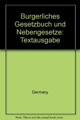 BuÌˆrgerliches Gesetzbuch und Nebengesetze: Textausgabe (German Edition) (9783170045989) by Germany