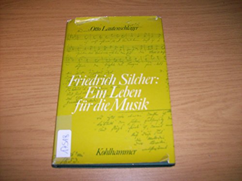 Stock image for Friedrich Silcher: Ein Leben fr die Musik for sale by medimops