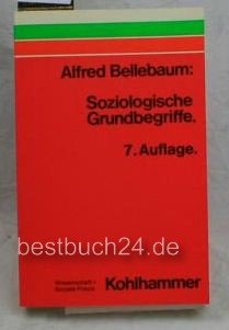 Soziologische Grundbegriffe: E. Einf. fuÌˆr soziale Berufe (Wissenschaft + soziale Praxis) (German Edition) (9783170047495) by Alfred Bellebaum