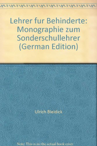 Beispielbild fr Lehrer fr Behinderte : Monographie zum Sonderschullehrer. Mit Beitr. von Heiko Behrens . zum Verkauf von Kepler-Buchversand Huong Bach