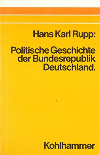 9783170048881: Politische Geschichte der Bundesrepublik Deutschland. Entstehung und Entwicklung, Eine Einfhrung.