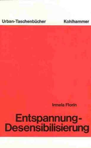 Entspannung, Desensibilisierung: Leitf. fuÌˆr d. Praxis (Urban-TaschenbuÌˆcher ; Bd. 293) (German Edition) (9783170049154) by Irmela Florin