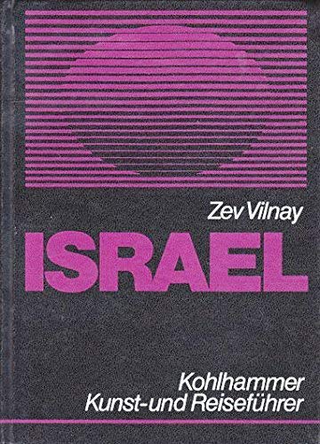 Israel : Kunst- u. Reiseführer mit Landeskunde. Zev Vilnay. [Übers. aus d. Engl. von Helmut Ludwi...