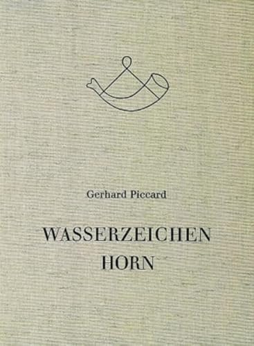 Beispielbild fr Wasserzeichen Horn [Gebundene Ausgabe] Gerhard Piccard (Autor) zum Verkauf von BUCHSERVICE / ANTIQUARIAT Lars Lutzer