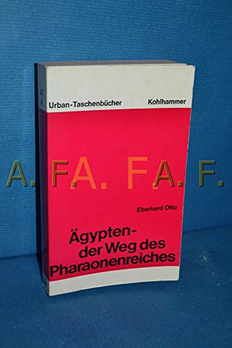 Agypten: Der Weg Des Pharaonenreiches. Bond (Urban-taschenbucher, 4) (German Edition) (9783170051607) by Otto, Eberhard