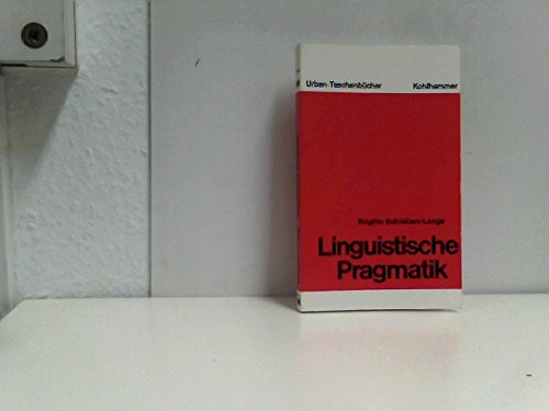 Linguistische Pragmatik. (Urban Taschenbuecher Bd. 198)