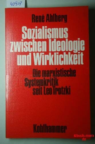 Beispielbild fr Sozialismus zwischen Ideologie und Wirklichkeit. Die marxistische Systemkritik seit Leo Trotzki zum Verkauf von biblion2