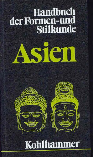 9783170052567: Handbuch der Formen- und Stilkunde. Teil: Asien.