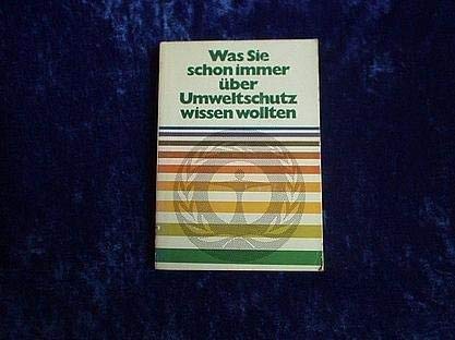 9783170053106: Was Sie schon immer uber Umweltschutz wissen wollten (German Edition)