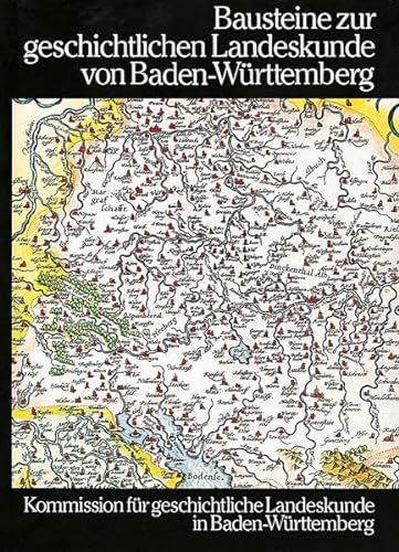 Bausteine zur geschichtlichen Landeskunde von Baden-Württemberg: Herausgegeben von der Kommission...