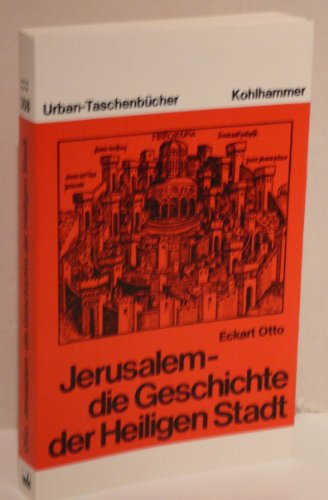 Stock image for Jerusalem - die Geschichte der Heiligen Stadt: Von den Anfngen bis zur Kreuzfahrerzeit (Urban-Taschenbucher) for sale by Bernhard Kiewel Rare Books