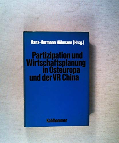 9783170056398: Partizipation und Wirtschaftsplanung in Osteuropa und der VR China (German Edition)