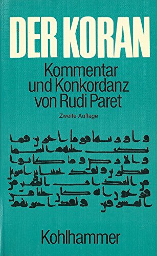 Der Koran - Kommentar und Konkordanz von Rudi Paret. Mit einem Nachtrag zur Taschenbuchausgabe. - Paret, Rudi