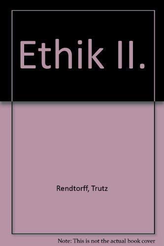 2 BÄNDE - Ethik - Grundelemente, Methodologie und konkretionen einer etischen Theologie - - Trutz Rendtorff