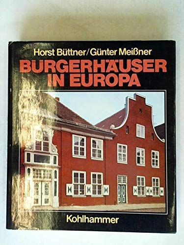 Stock image for Brgerhuser in Europa. Gnter Meissner. [Zeichn.: Britta Matthies] for sale by Hbner Einzelunternehmen
