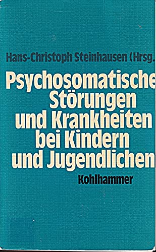 9783170057630: Psychosomatische Strungen und Krankheiten bei Kindern und Jugendlichen