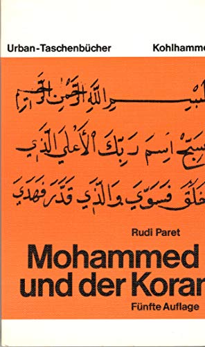 Imagen de archivo de Mohammed und der Koran: Geschichte und Verkundigung des arabischen Propheten (Kohlhammer Urban-Taschenbucher) (German Edition) a la venta por medimops