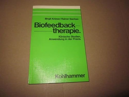 9783170058279: Biofeedbacktherapie. Klinische Studien, Anwendung in der Praxis