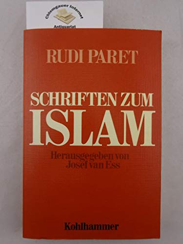 Schriften zum Islam: Volksroman, Frauenfrage, Bilderverbot - Ess Josef van, Paret Rudi