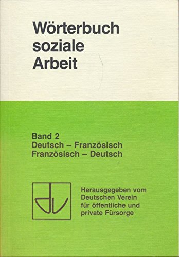 Wörterbuch soziale Arbeit, in 2 Bdn., Bd.2, Deutsch-Französisch, Französisch-Deutsch