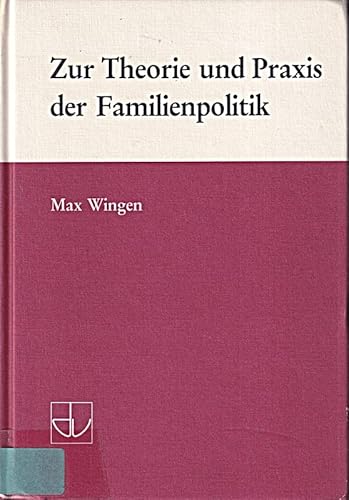 Stock image for ZUR THEORIE AND PRAXIS DER FAMILIENPOLITIK for sale by Old Line Books