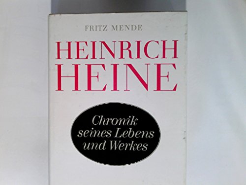 Stock image for Heinrich Heine: Chronik seines Lebens und Werkes (German Edition) Mende, Fritz for sale by CONTINENTAL MEDIA & BEYOND