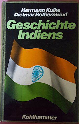 Stock image for Geschichte Indiens. for sale by Antiquariat Alte Seiten - Jochen Mitter